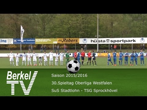 BERKEL TV 02.05.2016 = Oberliga Westfalen 30. Spieltag  SuS Stadtlohn - TSG Sprockhövel