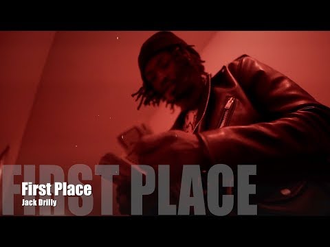 Jack Drilly - First Place (Music Video)