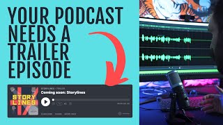 How to make a podcast trailer