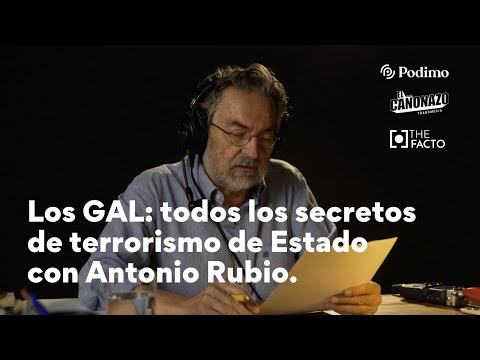 Antonio Rubio revela los secretos de terrorismo del Estado en el podcast GAL: El Triángulo