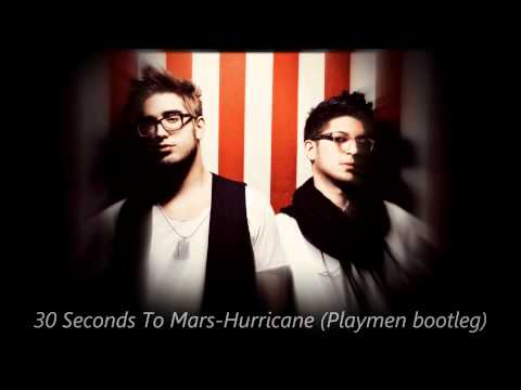 30 Seconds To Mars - Hurricane (Playmen Bootleg)