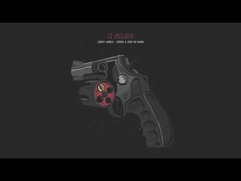Corey James x Crusy & Jose De Mara - 12 O'Clock