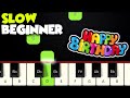 Happy Birthday | SLOW BEGINNER PIANO TUTORIAL + SHEET MUSIC by Betacustic