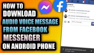 Download lagu HOW TO DOWNLOAD AUDIO VOICE MESSAGE FROM FACEBOOK MESSENGER APP ON ANDROID PHONE mp3