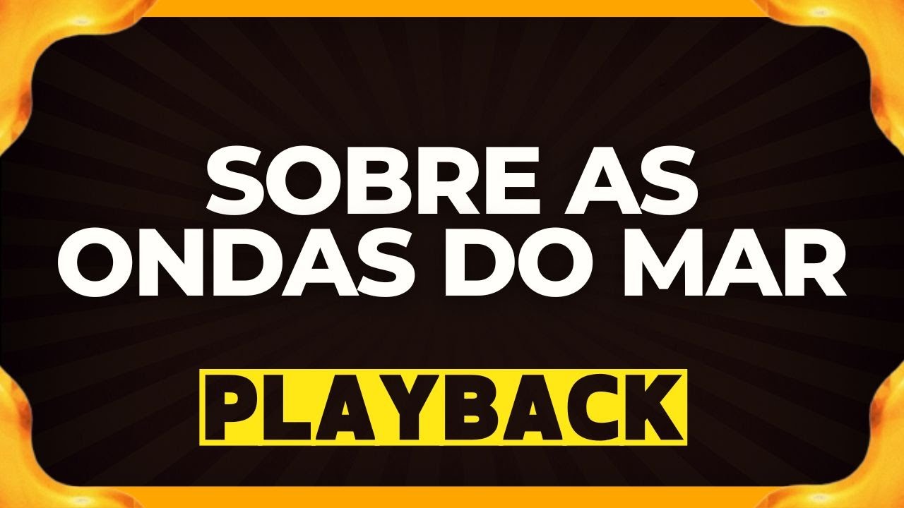 SOBRE AS ONDAS DO MAR playback