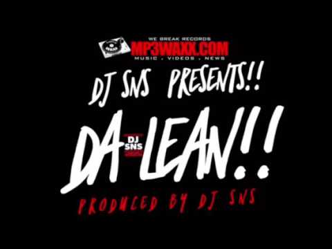 DJSNS "DA LEAN" Produced By DJ SNS