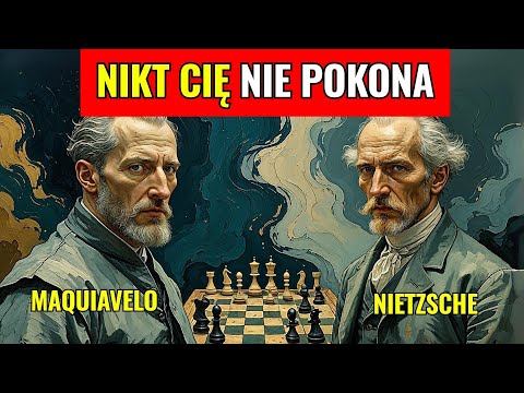 Makiawel + Nietzsche: 7 KLUCZY, by stać się Niezatrzymanym (Władza i Mentalność)