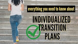 Individualized Transition Plans (ITPs) -Writing Plans that are Effective and Compliant