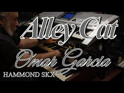 ALLEY CAT - OMAR GARCIA - HAMMOND SKX