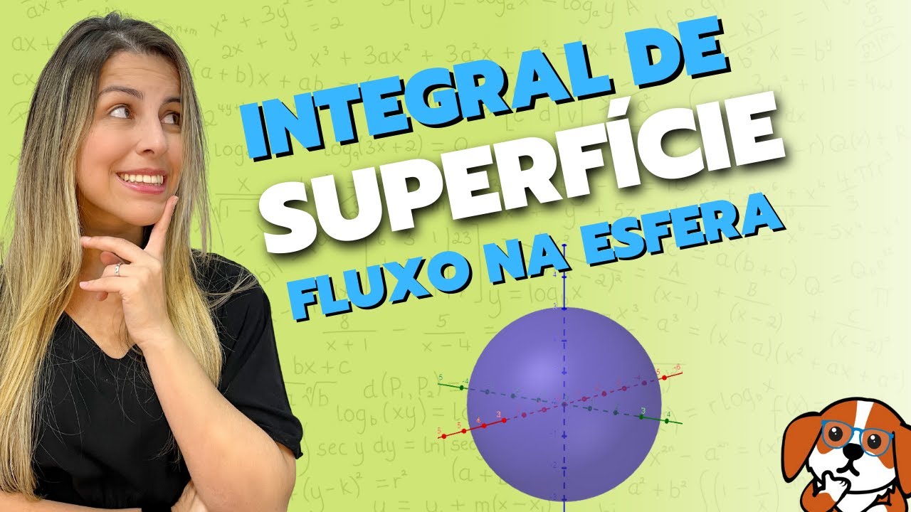 Exercício: Fluxo através de uma esfera | Cálculo Vetorial