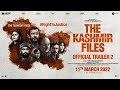 The Kashmir Files Trailer 2 Hum Dekhenge Anupam IMithun IDarshan IPallavi IVivek I11 March 2022