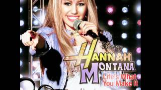 Hannah Montana - Life&#39;s What You Make It [HQ]