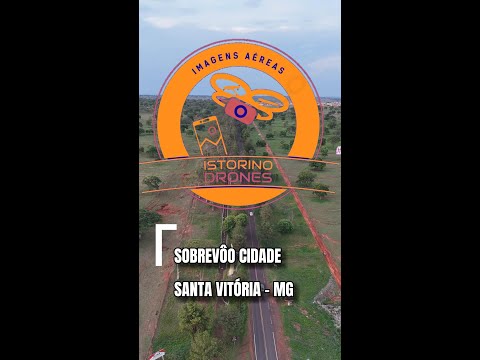 Cidade Santa Vitória - MG - Vôo de Drone