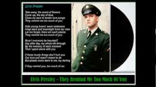 They Remind Me Too Much Of You - Elvis Presley