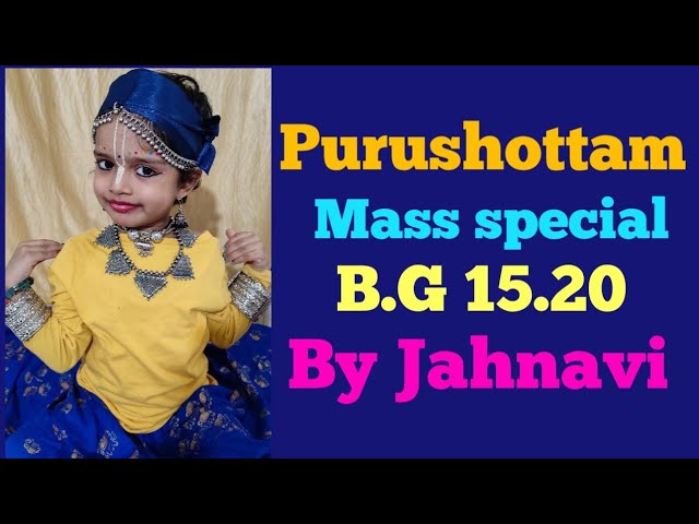 Bhagvad Gita chp15 text20 Purushottam mass special powered by Madhavas