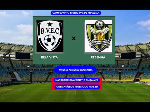 BELA VISTA B 0 X 4 RESENHA - CAMPEONATO MUNICIPAL DE MIRABELA