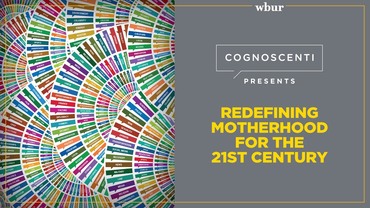 Cognoscenti presents: Redefining motherhood for the 21st century