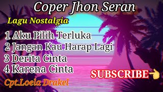 Download lagu Lagu Nostalgia Coper Jhon Seran Terbaru 2024 ||Cpt.LOELA DRAKEL|| mp3 Download lagu Lagu Nostalgia Coper Jhon Seran Terbaru 2024 ||Cpt.LOELA DRAKEL|| mp3