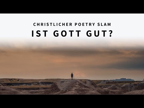 Ist Gott gut? - Miriam Dieckmann | Christlicher Poetry Slam