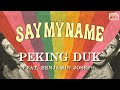 Peking Duk - Say My Name (feat. Benjamin ...