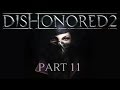 Dishonored 2 - Part 11 - The Return to Dunwall
