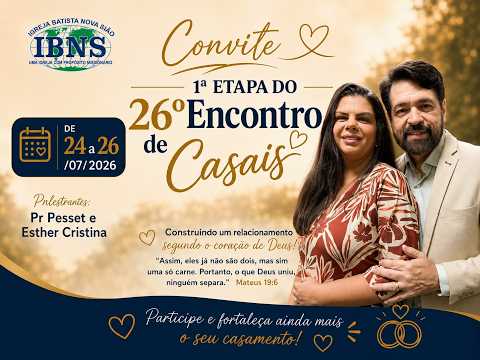 26º ENCONTRO DE CASAIS | PR. PESSET |  25/07/2026