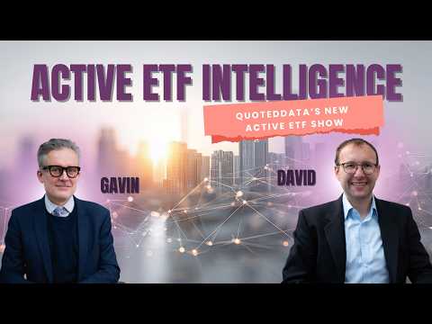 Active ETF Intelligence – our new show on active ETFs
