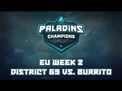 Paladins Champion Circuit EU Week 2 - District 69 vs. Burrito