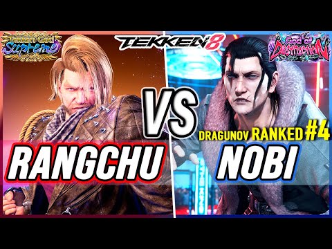 T8 🔥 Rangchu (Paul) vs Nobi (#4 Ranked Dragunov) 🔥 Tekken 8 High Level Gameplay