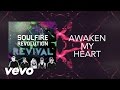 Soulfire Revolution - Awaken My Heart (Lyric ...