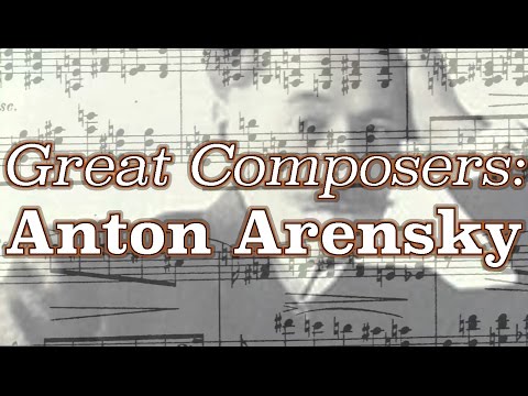 Great Composers: Anton Arensky