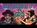 Lurrie Bell "Blues Stories" Ep. 9 (Reefer, Muddy Waters, Koko Taylor and More)