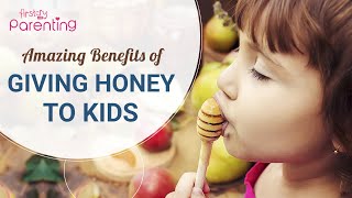 9 Amazing Benefits of Honey for Kids