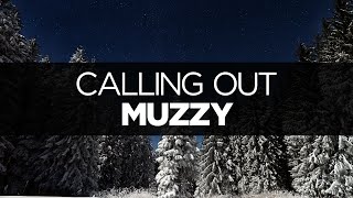 [LYRICS] Muzzy - Calling Out (ft. KG &amp; Skyelle)