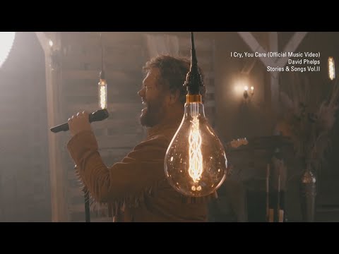 David Phelps - I Cry, You Care (Official Music Video) from Stories & Songs Vol.II