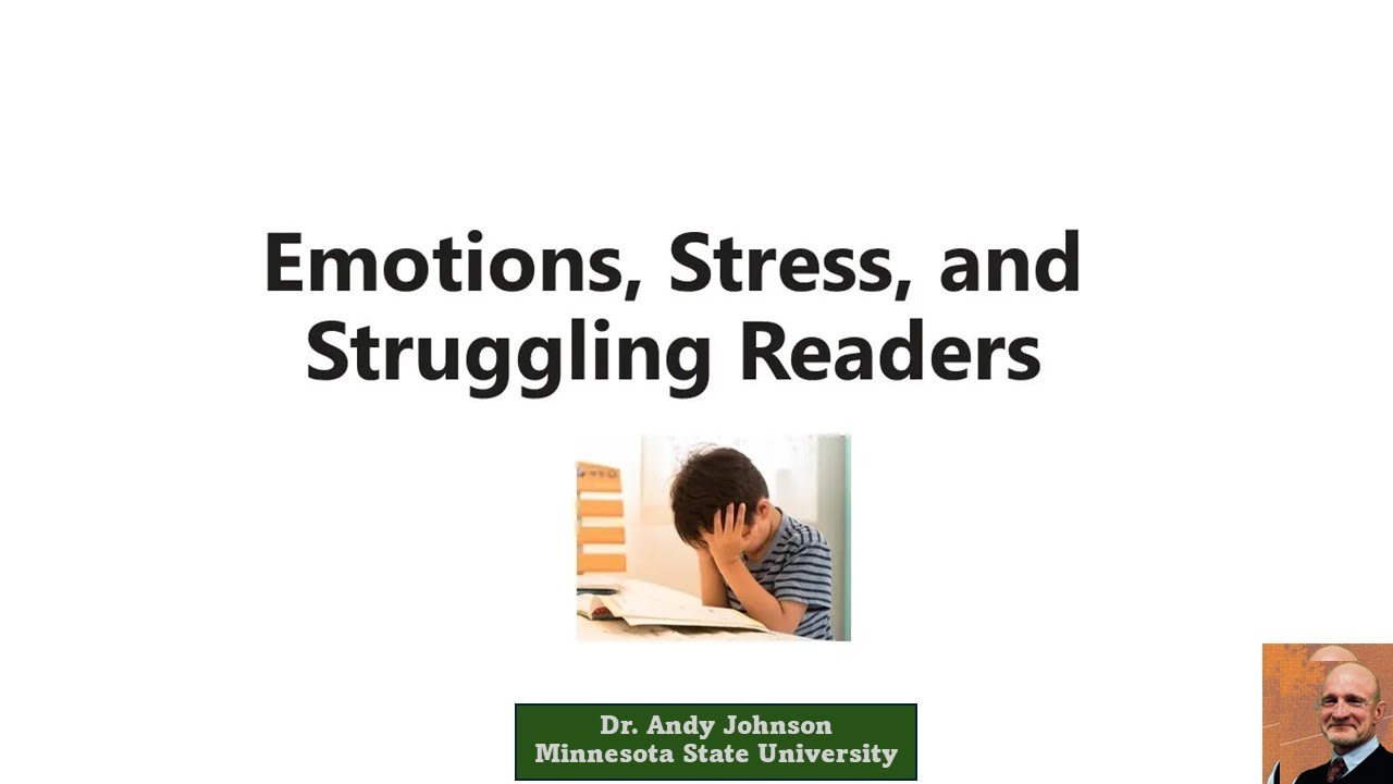 WEBINAR 2: EMOTIONS, STRESS, AND STRUGGLING READERS