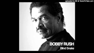 Bobby Rush - Blind Snake