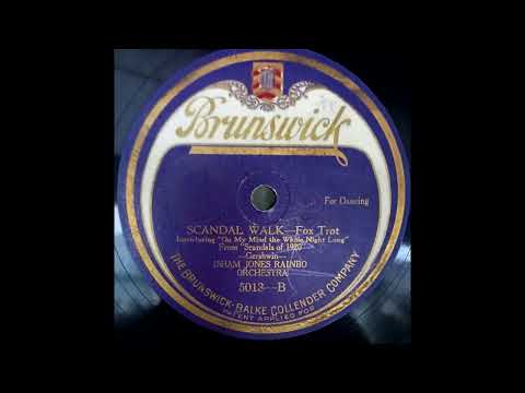 ISHAM JONES RAINBO ORCHESTRA - SCANDAL WALK (1920)