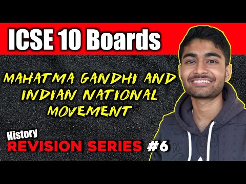 Mahatma Gandhi and Indian National Movement : Class 10 ICSE History
