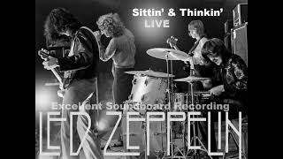 Led Zeppelin - Sittin' &amp; Thinkin' (best quality)