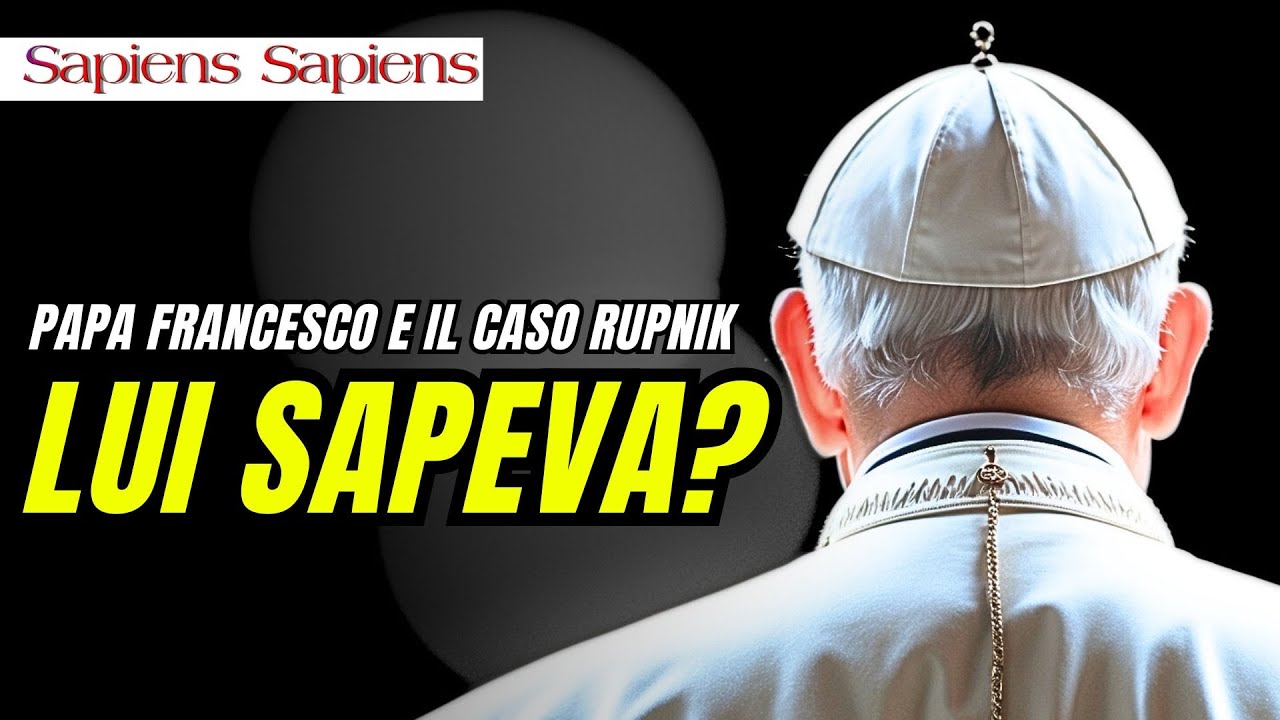 IL CASO RUPNIK E IL RUOLO DI PAPA FRANCESCO (INCHIESTA IN ANTEPRIMA con FEDERICA TOURN)
