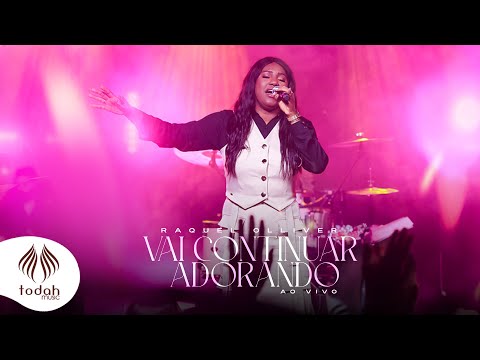 Vai Continuar Adorando - Raquel Olliver