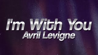 Download lagu Avril Lavigne - I'm With You ❤ (Lyrics) mp3