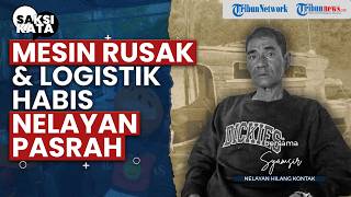 Pasrah Nelayan saat Terjebak di Tengah Laut dengan Mesin Rusak dan Logistik Makanan Habis