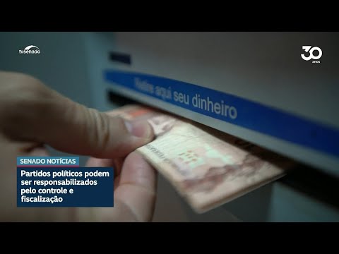 CSP analisa projeto que submete partidos ao controle de lavagem de dinheiro