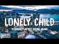 YoungBoy Never Broke Again Lonely Child Lyrics