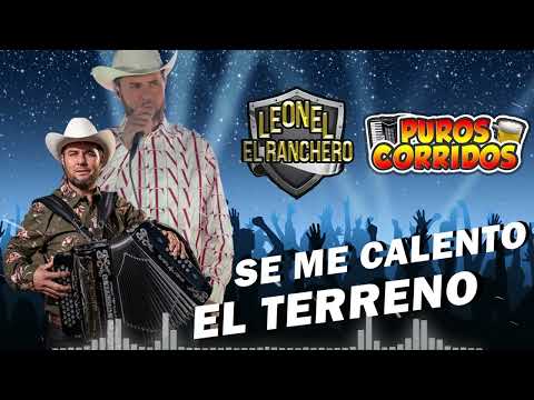 LEONEL EL RANCHERO MIX PUROS CORRIDOS 2022 - LEONEL EL RANCHERO 2022