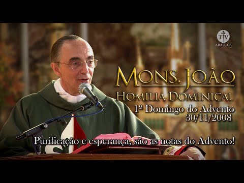 Mons. João Clá - Homilia 1º Domingo do Advento
