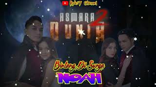 Download lagu Bintang Di Surga OST Asmara 2 Dunia ~ Indosiar || NOAH mp3
