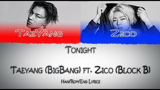 Taeyang - Tonight (ft. Zico) (Han/Rom/Eng Color Coded Lyrics)